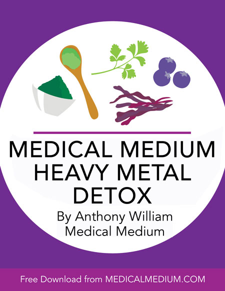 Medical Medium Heavy Metal Detox